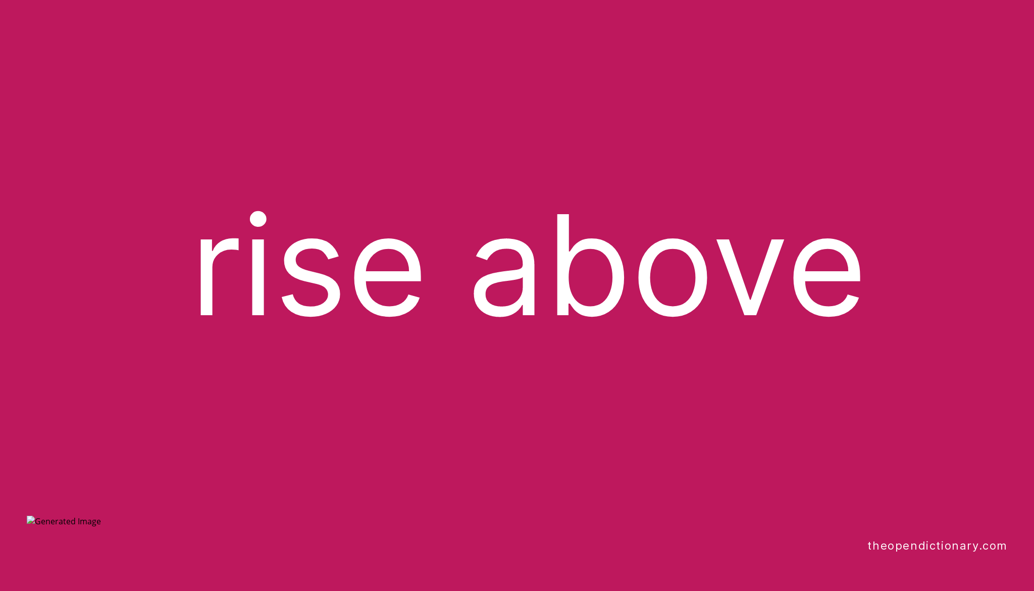 rise-above-phrasal-verb-rise-above-definition-meaning-and-example